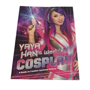 Signed Yaya Han's World of Cosplay Guide to Fandom Costume Culture Book 2020